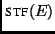 $\displaystyle \textsc{stf}(E)$