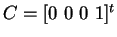 $C= [0~0~0~1]^t$