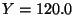 $Y=120.0$