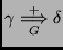 $\displaystyle \gamma \overset{+}{\underset{G}{\Longrightarrow}} \delta $