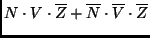 $ N\cdot V\cdot\overline{Z} + \overline{N}\cdot\overline{V}\cdot\overline{Z} $