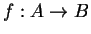 $f:A\rightarrow B$