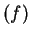 $\left( f\right) $