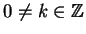 $0\neq k\in \Bbb{Z}$