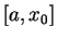 $%%
\left[ a,x_{0}\right] $