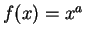 $f(x)=x^a$