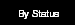 By Status
