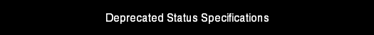 Deprecated Status Specifications