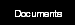 Documents