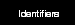 Identifiers