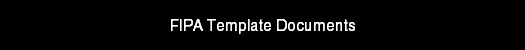 FIPA Template Documents
