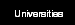 Universities